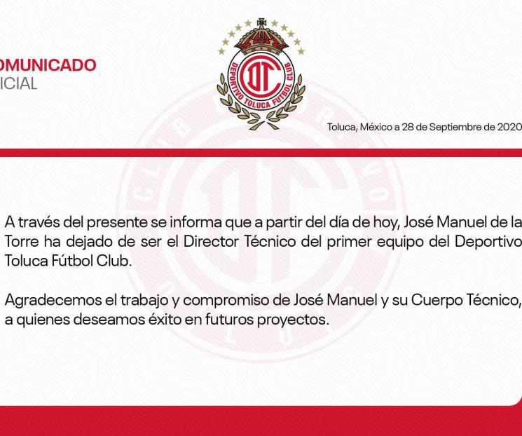 José Manuel de la Torre es cesado como técnico del Toluca