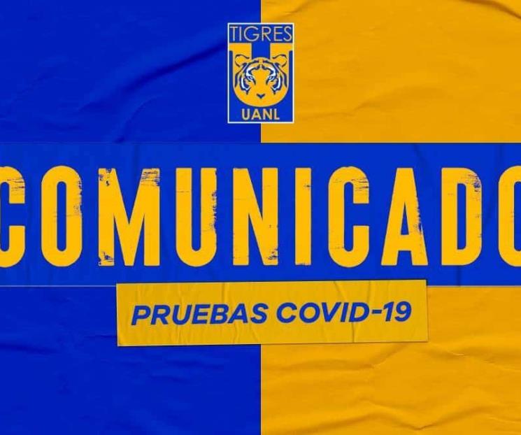 Tigres Varonil y Femenil sin nuevos casos de Covid-19
