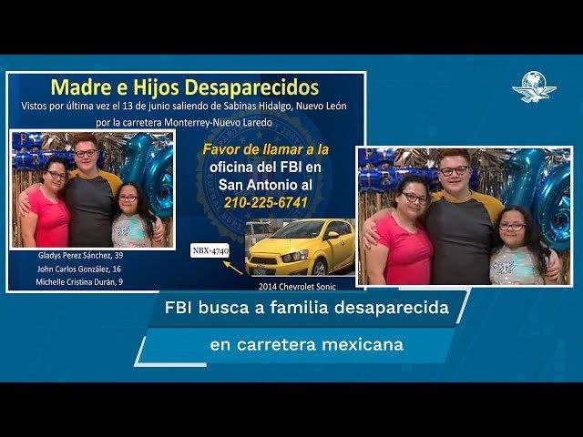 FBI se suma a búsqueda de familia texana desaparecida en Mty FBI se suma a búsqueda de familia texana desaparecida en Mty