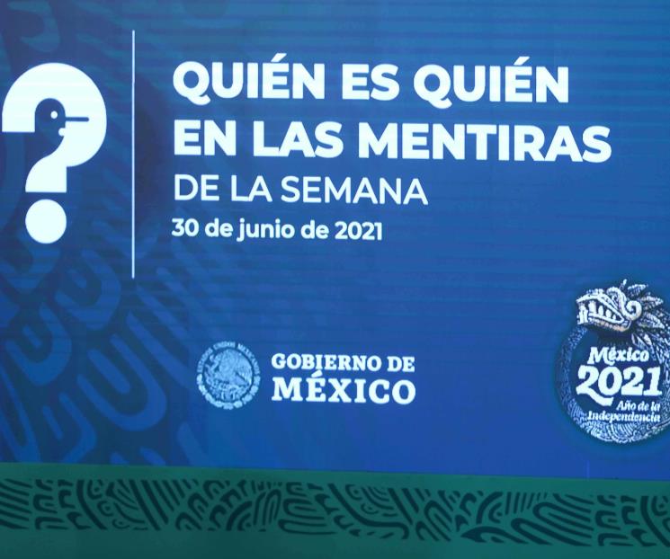AMLO defiende Quién es quién en las mentiras de la semana AMLO defiende Quién es quién en las mentiras de la semana
