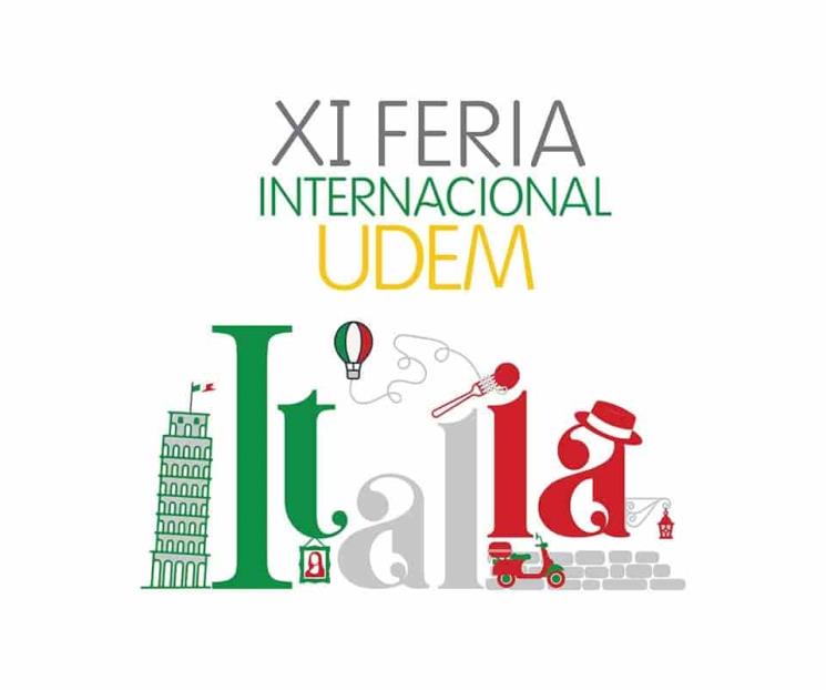 Celebrarán Feria Internacional UDEM 2021 en honor a Italia Celebrarán Feria Internacional UDEM 2021 en honor a Italia