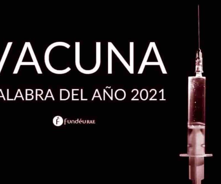Vacuna, palabra del año 2021 según la FundéuRAE
