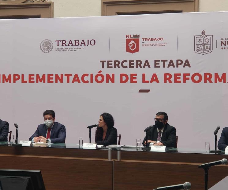 Se declara listo NL para implementar Reforma Laboral