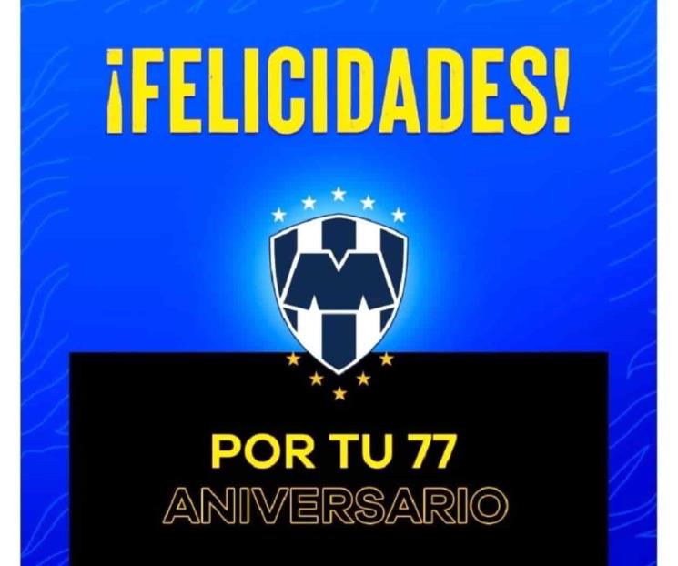 Felicita Tigres a Rayados por sus 77 años de historia