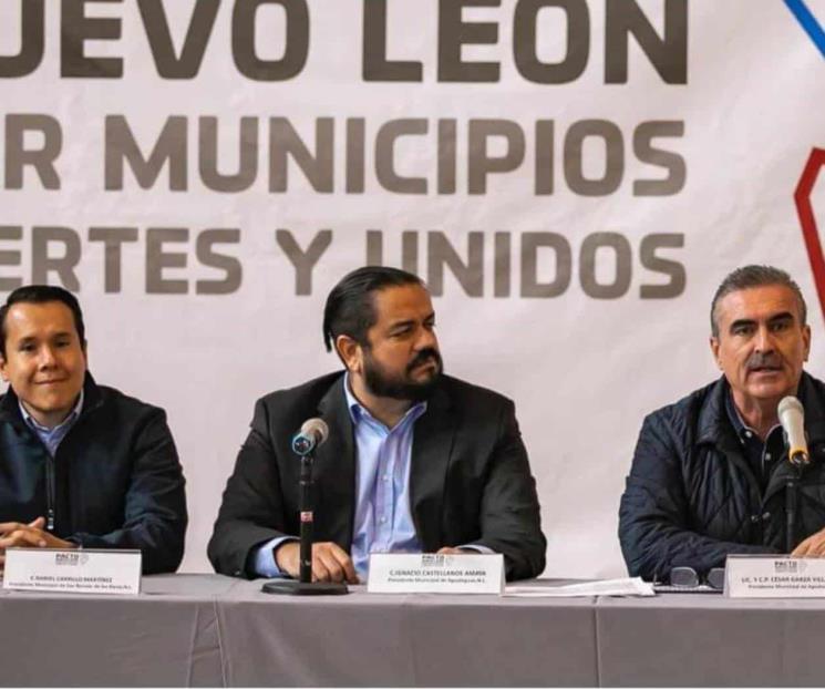 Piden alcaldes del Pacto NL diálogo para no vetar reformas