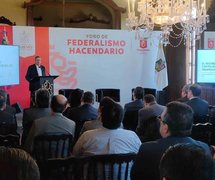 Arranca NL Foro de Federalismo Hacendario