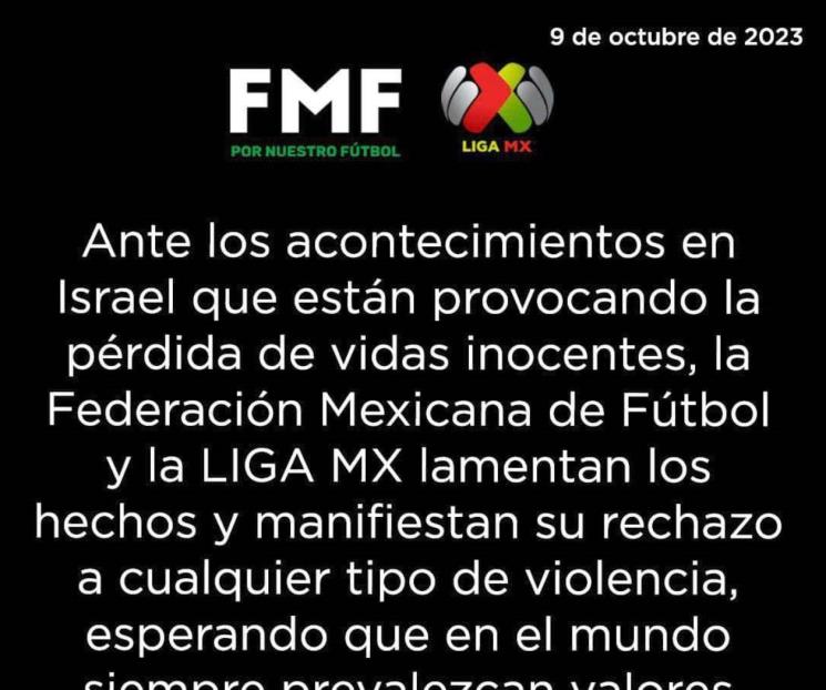 Liga MX y FMF condenan lo que sucede en Israel