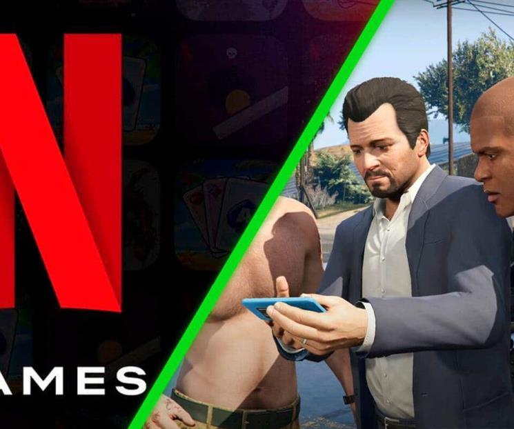 Netflix va por GTA Netflix va por GTA