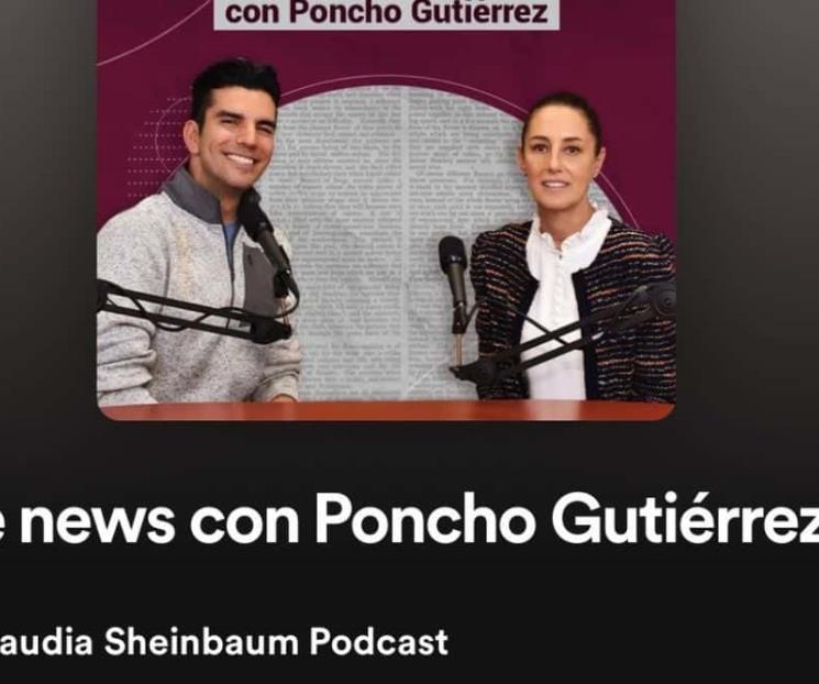 Sheinbaum lanza podcast