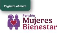 Mujeres Bienestar: Ya puedes registrarte para solicitar esta pensión