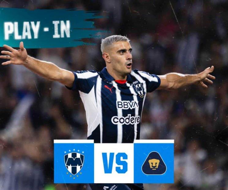 Jugará Rayados el domingo el Play in ante Pumas 