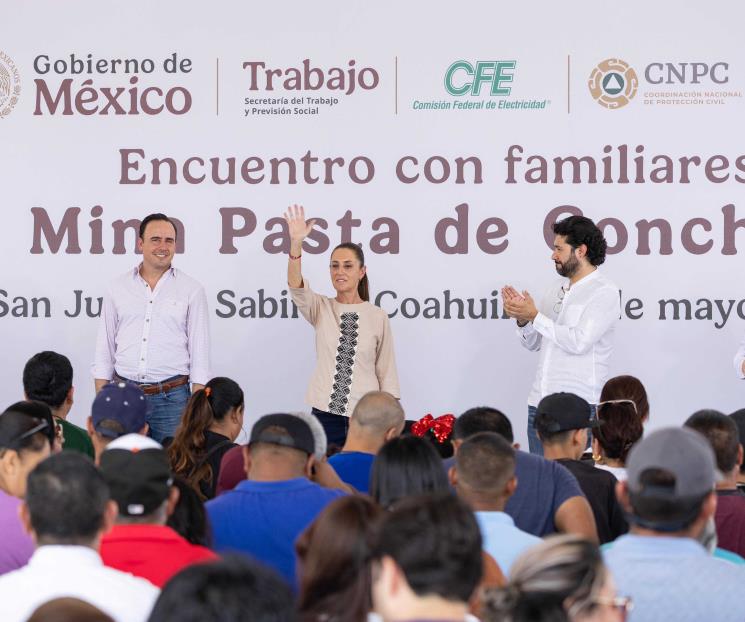 Reafirma Sheinbaum compromiso con mineros de Pasta de Conchos Reafirma Sheinbaum compromiso con mineros de Pasta de Conchos