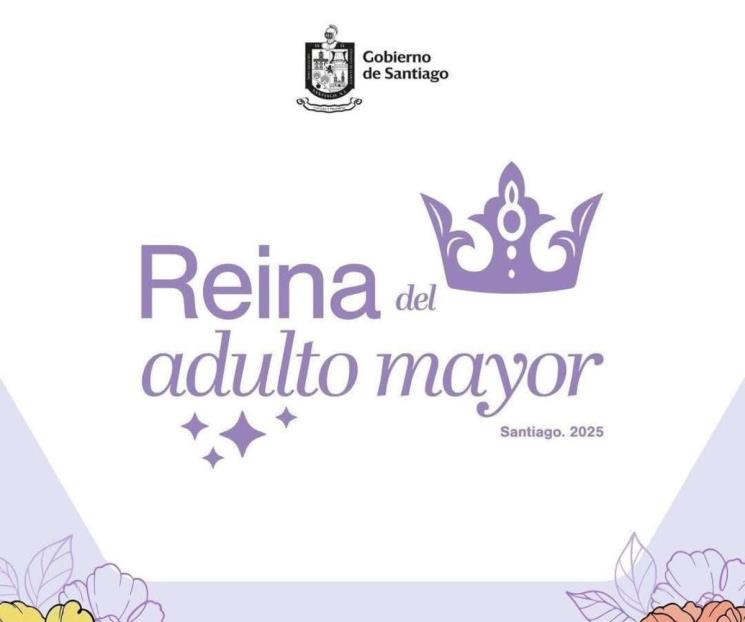 Invitan en Santiago a ´Reina del Adulto Mayor 2025´ Invitan en Santiago a ´Reina del Adulto Mayor 2025´