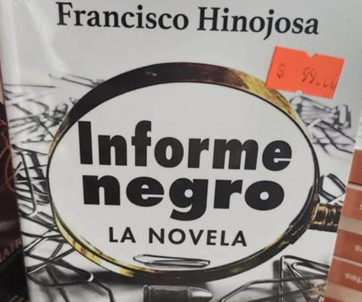 Informe negro, de Francisco Hinojosa Informe negro, de Francisco Hinojosa
