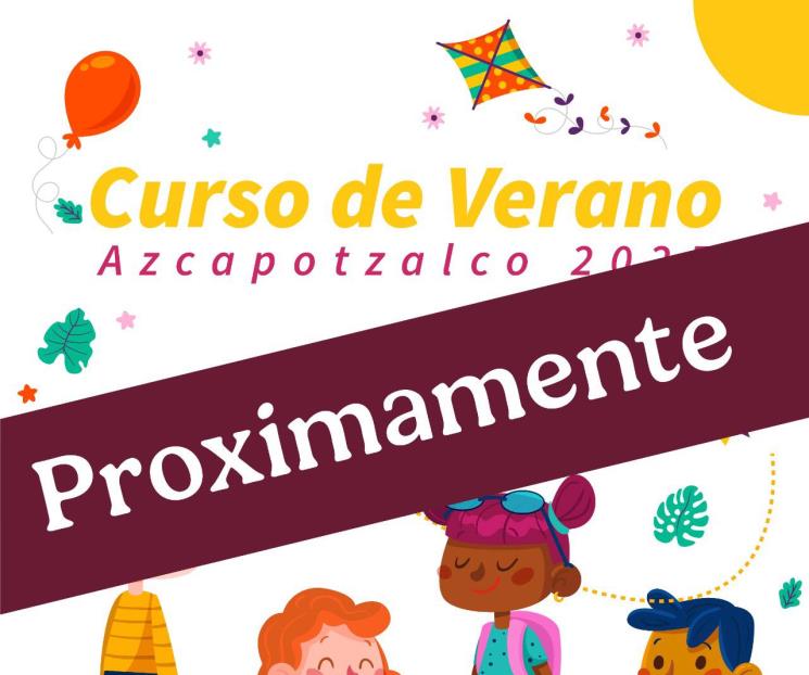 Azcapotzalco lanza cursos de verano gratuitos