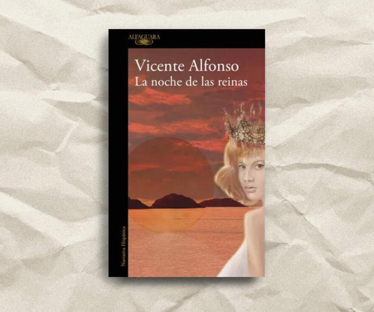 La noche de las reinas, de Vicente Alfonso