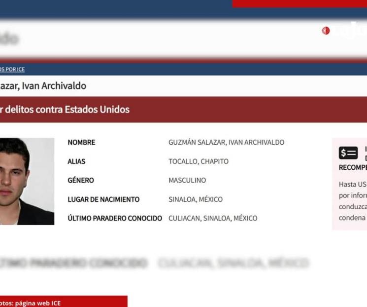 Ofrece ICE 10 millones de d&oacute;lares de recompensa por Iv&aacute;n Archivaldo