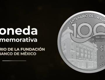 Banxico conmemora 100 años de su fundación con moneda y billetes