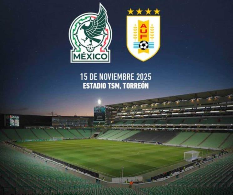 Jugará la Selección Mexicana amistoso ante Uruguay en Torreón