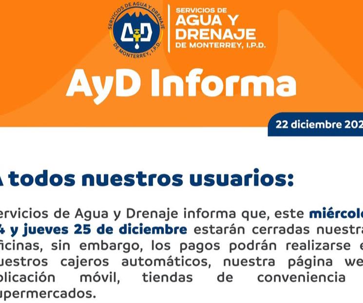 Permanecer&aacute;n cerradas oficinas de AyD el 24 y 25 de diciembre