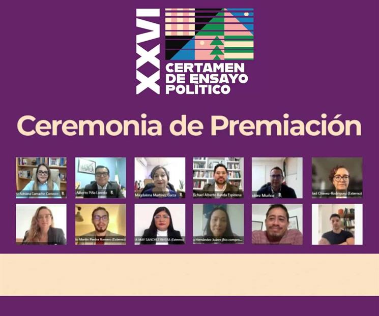 Reconocen los mejores trabajos del XXVI Certamen de Ensayo Pol&iacute;tico