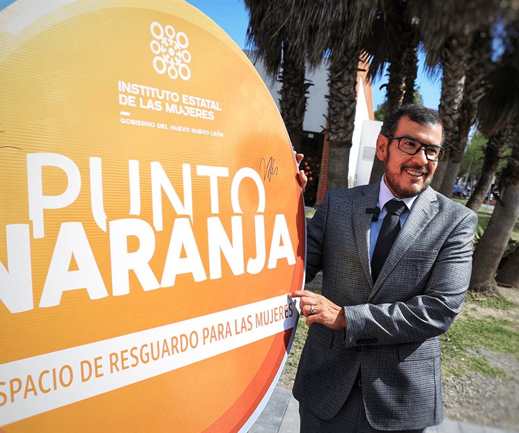 Crea NL ´Puntos Naranjas´ para proteger mujeres y niñas de violencia Crea NL ´Puntos Naranjas´ para proteger mujeres y niñas de violencia