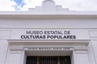 Renace el Museo Estatal de Culturas Populares con sello neolonés Renace el Museo Estatal de Culturas Populares con sello neolonés