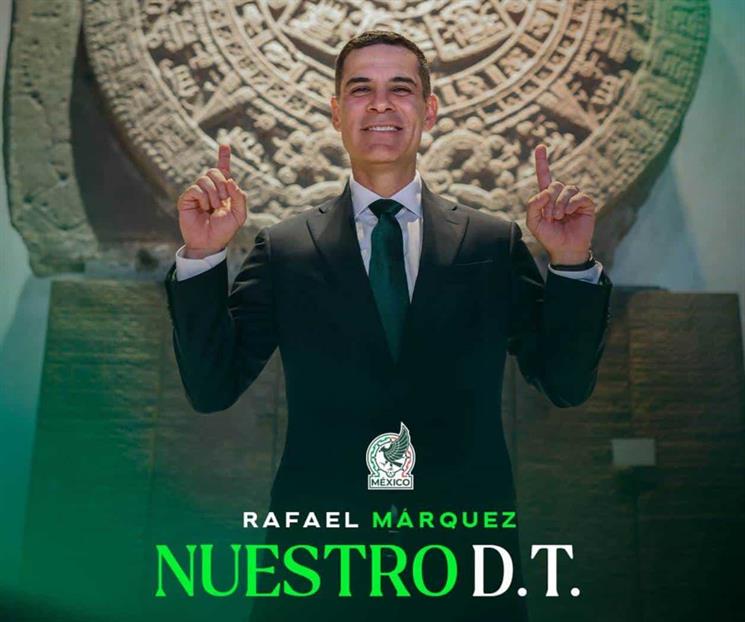 Rafa M&aacute;rquez es el nuevo director t&eacute;cnico de la Selecci&oacute;n Mexicana